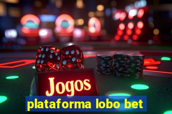 plataforma lobo bet